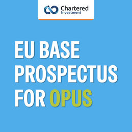 EU Base Prospectus for Chartered Investment’s structured product platform Opus